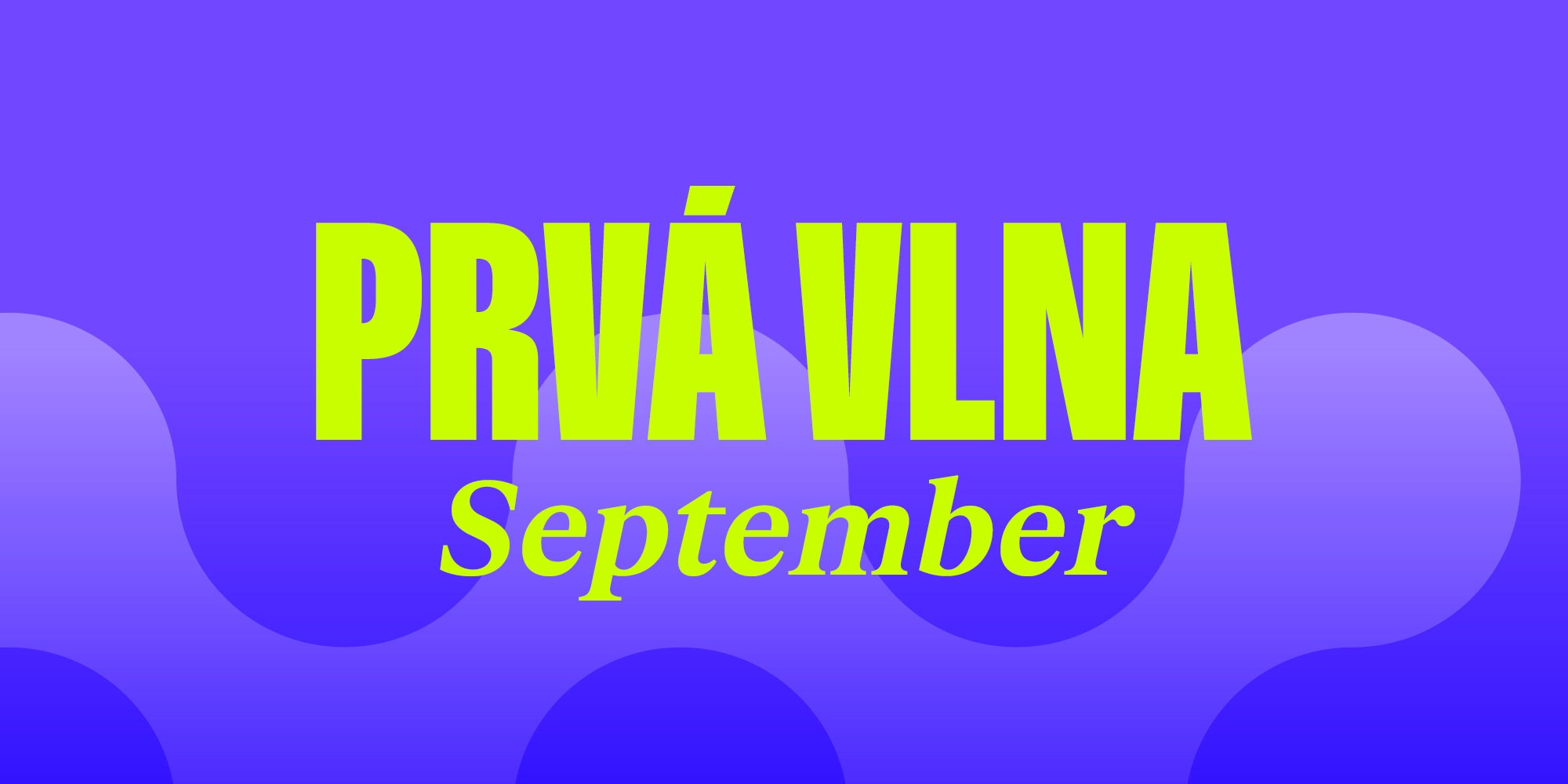 PRVÁ VLNA: SEPTEMBER 2026